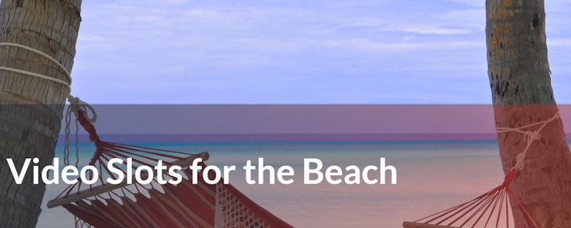 Play Slots on the Beach