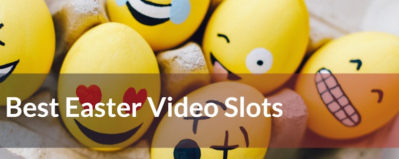 Four Eggciting Slots for Easter