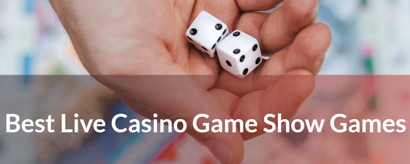 Best Live Casino Game Show Games 