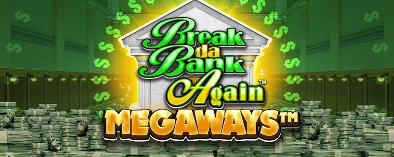 Break da Bank Again Megaways