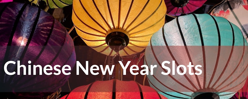 Four of the Best Chinese New Year Slots