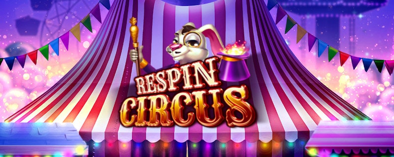The Respin Circus is coming to town!
