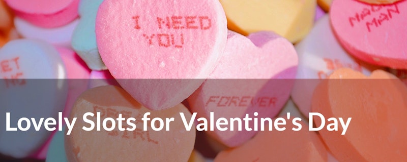 Five Lovely Slots for Valentine's Day